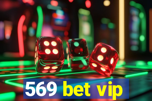 569 bet vip